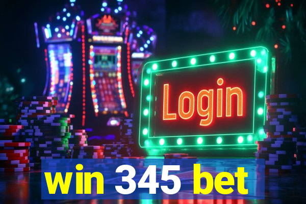 win 345 bet